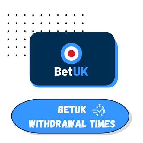 betuk withdrawal time.
